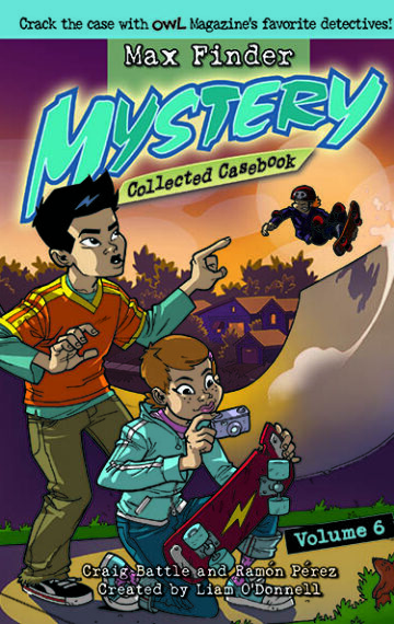 Max Finder Mystery Collected Casebook: Vol. 6